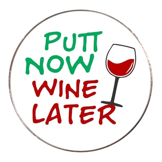 Best of America Putt now wine later Ballmarker